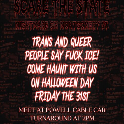 a red and black flier with blood-dripped lettering overlaying a pile of "gay flames melt ICE" stickers